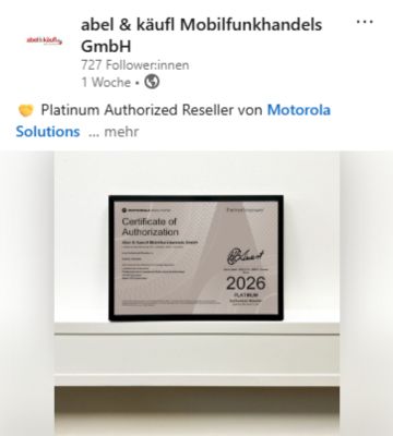 LinkedIn-Beitrag von abel&käufl zur erneuten Auszeichnung als Platinum Authorized Reseller von Motorola Solutions